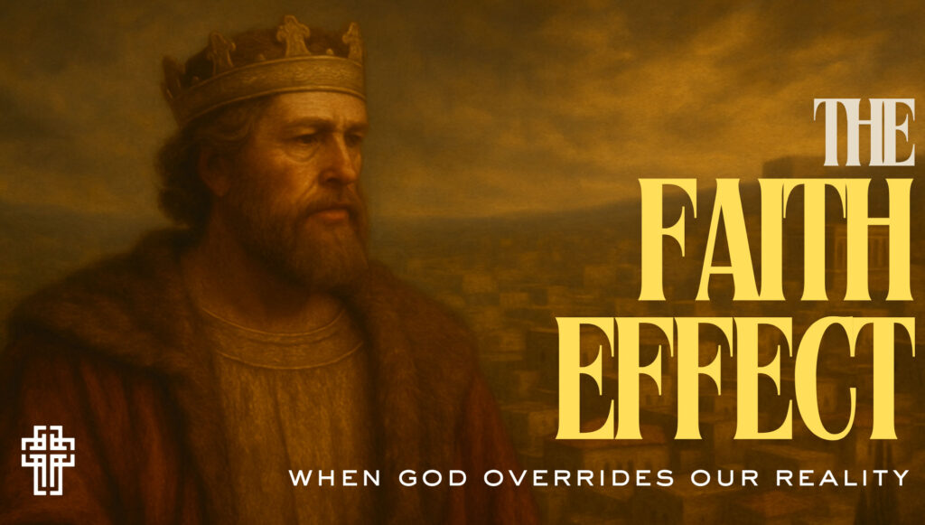 The Faith Effect – Week 10
