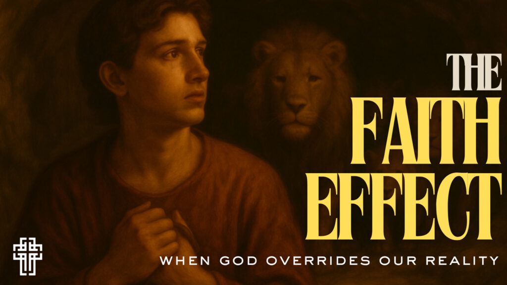 The Faith Effect – Week 7