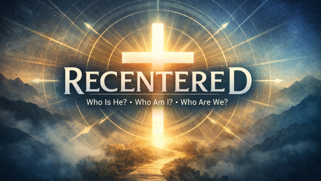 Recentered – Week 3
