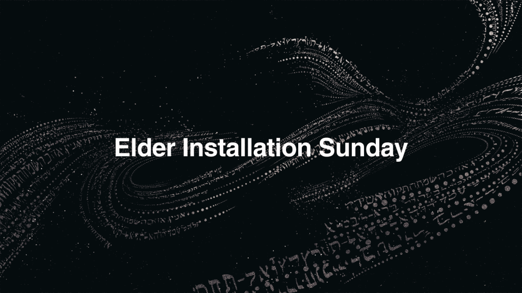 Elder Installation Sunday